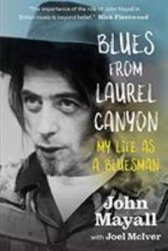 Blues from Laurel Canyon : my life as a bluesman