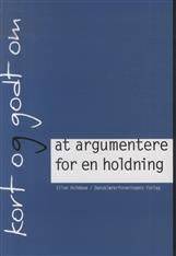 Kort og godt om at argumentere for en holdning