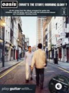 Play guitar with - Oasis (What's the story) morning glory? : \guitar tab edition\