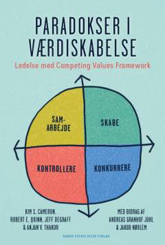 Paradokser i værdiskabelse : ledelse med competing values framework