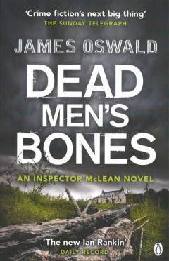 Dead men's bones : a detective inspector McLean mystery