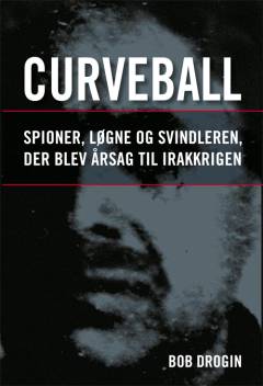 Curveball : spioner, løgne og svindleren, der blev årsag til Irakkrigen