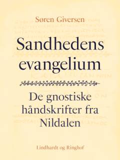 Sandhedens evangelium : de gnostiske håndskrifter fra Nildalen