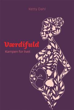 Værdifuld : kampen for livet