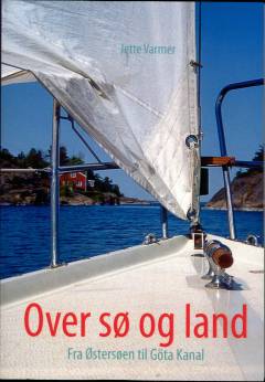 Over sø og land : fra Østersøen til Göta Kanal