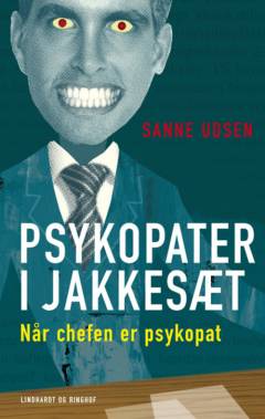 Psykopater i jakkesæt : når chefen er psykopat
