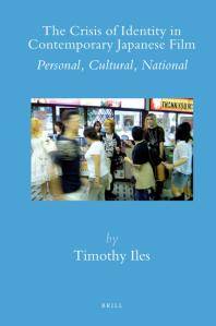 The crisis of identity in contemporary Japanese film : personal, cultural, national