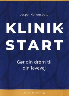 Klinikstart : gør din drøm til din levevej