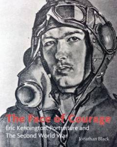 The face of courage : Eric Kennington, portraiture and the second world war