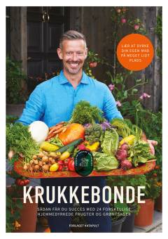Krukkebonde : sådan får du succes med 24 forskellige frugter og grøntsager : lær at dyrke din egen mad på meget lidt plads