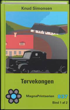 Tørvekongen : en skildring fra krigens tid. Bind 1 (Stor skrift)