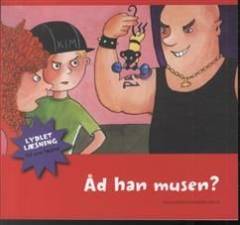 Åd han musen?