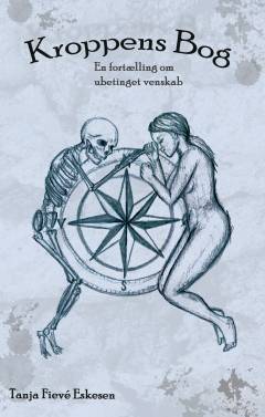 Kroppens bog : en fortælling om ubetinget venskab