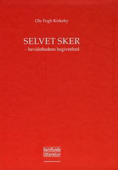 Selvet sker : bevidsthedens begivenhed : en erkendelsesteoretisk grundlæggelse af protreptikken