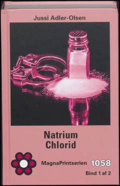 Natrium chlorid : krimithriller. Bind 1 (Stor skrift)