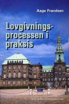 Lovgivningsprocessen i praksis