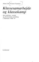 Klassesamarbejde og klassekamp : den politiske, sociale og økonomiske udvikling i Danmark 1940-78