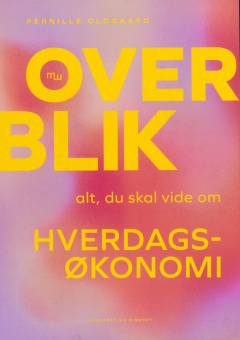 Overblik : alt, du skal vide om hverdagsøkonomi