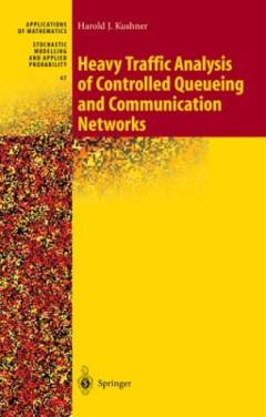 Heavy traffic analysis of controlled queueing and communication networks