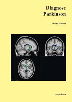 Diagnose Parkinson : og hvad så! : livet går ikke i stå, fordi man får Parkinson : strøtanker om mit liv gennem 14 år med Parkinson