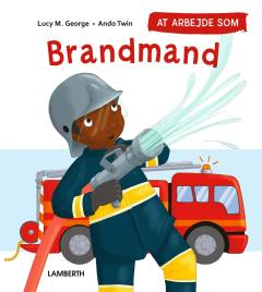 At arbejde som brandmand