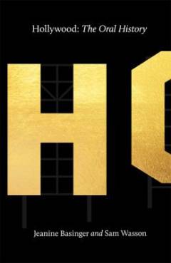 Hollywood : the oral history