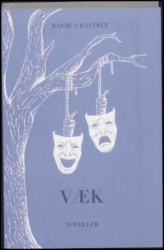 Væk : noveller