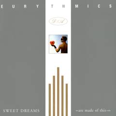 Sweet dreams are made of this