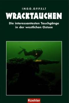 Wracktauchen : die interessantesten Tauchgänge in der westlichen Ostsee