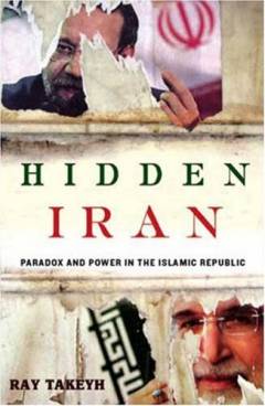 Hidden Iran : paradox and power in the Islamic Republic