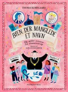 Byen, der manglede et navn og andre eventyr fra Slumrestrup