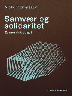 Samvær og solidaritet : et moralsk udspil
