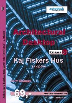Architectural Desktop : release 3.3 : \Kaj Fiskers hus\