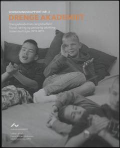 DrengeAkademiet : DrengeAkademiets langtidseffekt - trivsel, læring og personlig udvikling i tiden der fulgte - 2013-2015 : forskningsrapport nr. 2