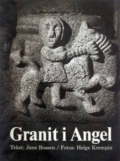 Granit i Angel : romansk stenhuggerkunst i et sydslesvigsk landskab