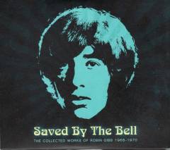 Saved by the bell : the collected works of Robin Gibb 1968-1970