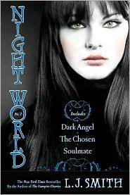 Night World. Bind 2 : Dark Angel. The Chosen. Soulmate