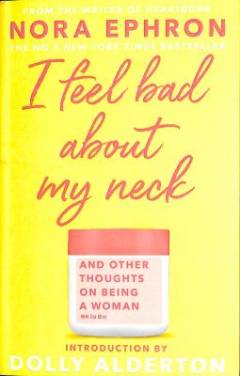 I feel bad about my neck and other thoughts on being a woman