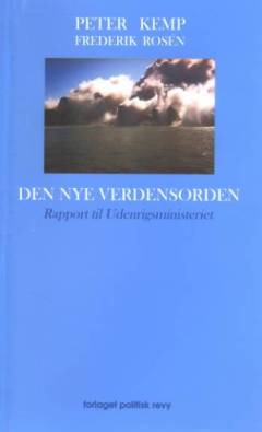 Den nye verdensorden : rapport til Udenrigsministeriet