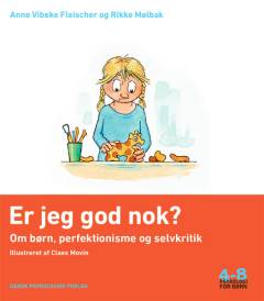 Er jeg god nok? : om børn, perfektionisme og selvkritik