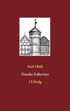 Danske folkeviser i udvalg. 1. samling