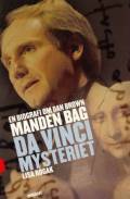 Manden bag Da Vinci mysteriet: Den uautoriserede biografi om Dan Brown