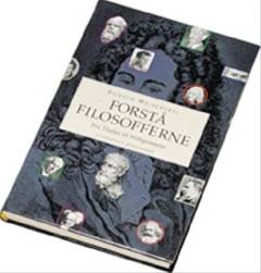 Forstå filosofferne : fra Thales til Wittgenstein