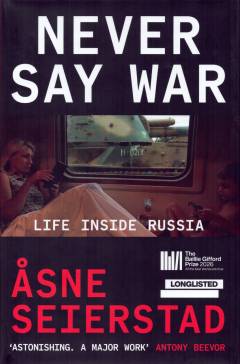 Never say war : life inside Russia