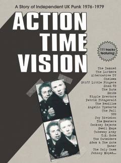 Action time vision : a story of independent UK punk 1976-1979