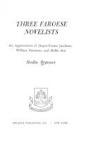 Three Faroese novelists : An appreciation of Jørgen-Frantz Jacobsen, William Heinesen, and Heðin Brú