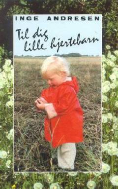 Til dig lille hjertebarn