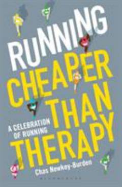 Running : cheaper than therapy : a celebration of running