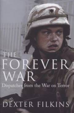 The forever war : dispatches from the war on terror