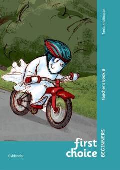 First choice beginners : my book B -- Teacher's book B